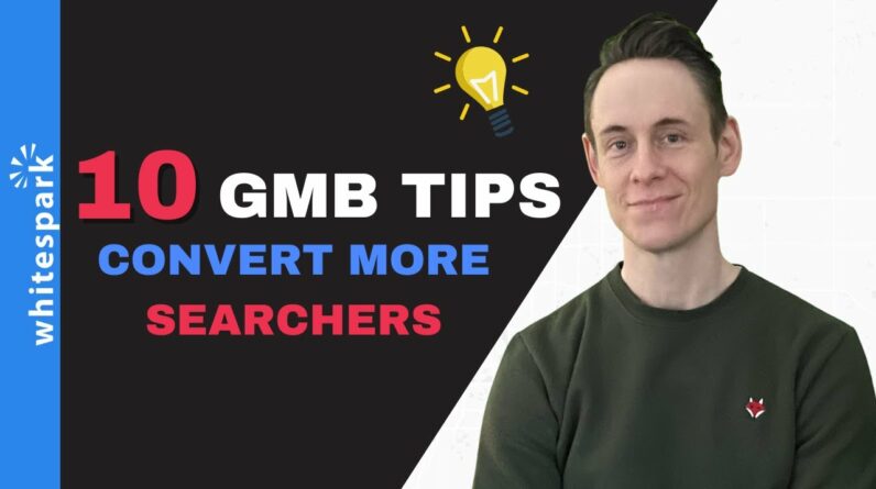 Top 10 GMB Conversion Factors - How To Grow Your Local Leads