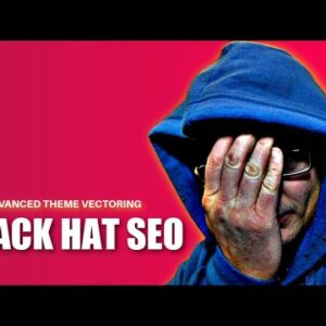 Advanced Black Hat SEO Techniques 2022