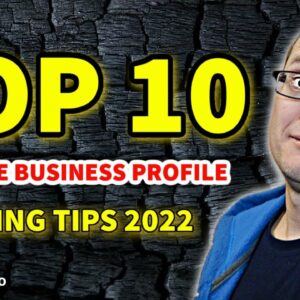 Local SEO 2022 - Top 10 Google Business Profile SEO Tips