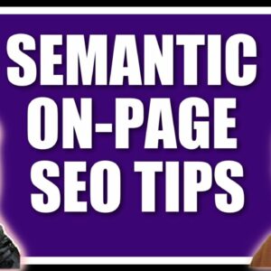 Semantic On-Page SEO Tips