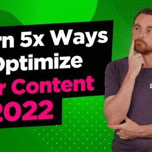 E5:  5x Ways To Optimize Your Content