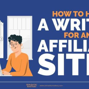 How To Hire A Writer For An Affiliate Site?