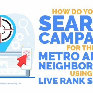 How Do You Do Search Campaign For The Metro Area And Neighborhood Using Live Rank Sniper?