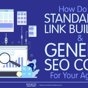 How Do You Standardize Link Building And General SEO Costs For Your Agency?
