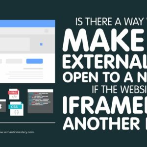 Is There A Way We Can Make An External Link Open To A New Tab If The Website Is iFramed To Another P