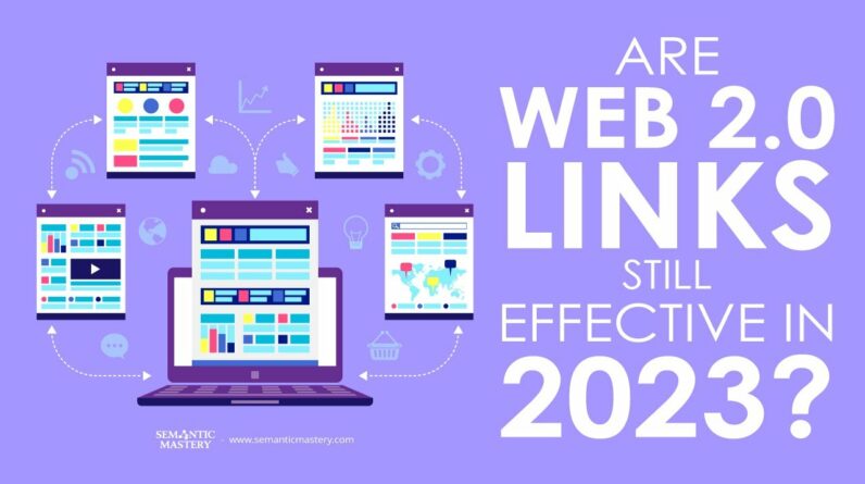 Are Web 2.0 Links Still Effective In 2023?