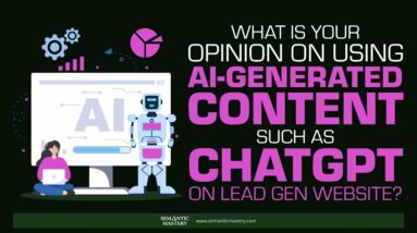 What Is Your Opinion On Using AI-Generated Content Such As ChatGPT On Lead Gen Website?