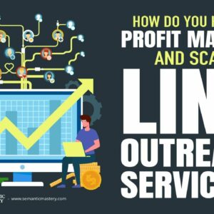 How Do You Handle Profit Margins And Scale Link Outreach Services?