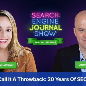 Don’t Call It A Throwback: 20 Years Of SEO & Search Engine Journal