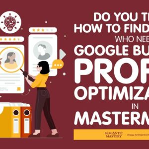 Do You Teach How To Find Clients Who Need Google Business Profile Optimization In MasterMind?