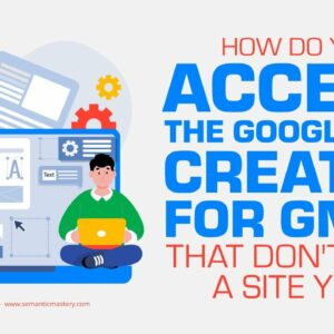 How Do You Access The Google Site Creator For GMBs That Don't Have A Site Yet?