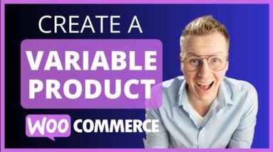 Create A Variable Product Within WooCommerce