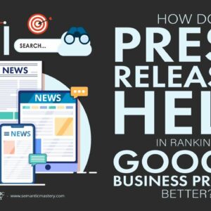 How Do Press Releases Help In Ranking Google Business Profiles Better?