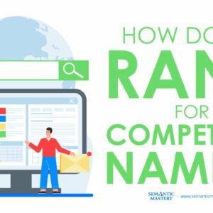 How Do We Rank For Competitor Names?