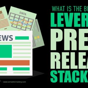 What Is The Best Way To Leverage Press Release Stacking?